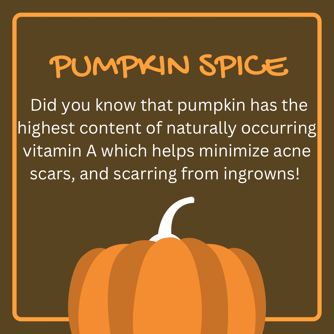 Pumpkin Spice- Scar Treatment